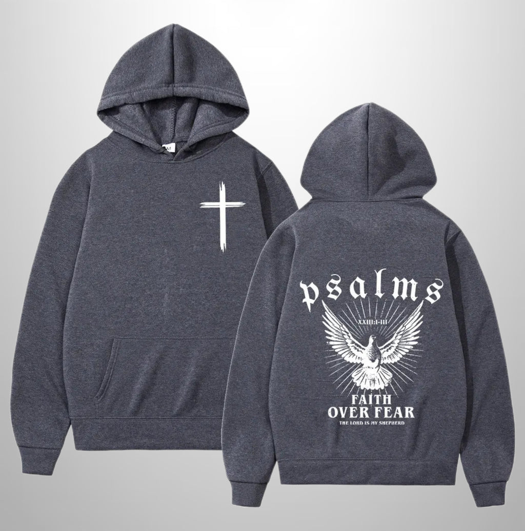 Faith over Fear Hoodie
Psalms 23:1-11