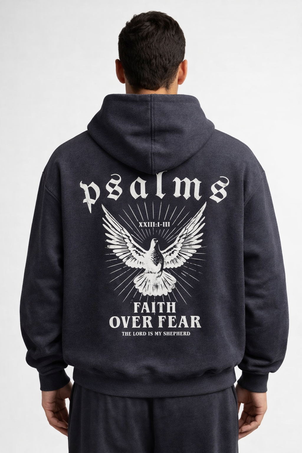 Faith over Fear Hoodie
Psalms 23:1-11