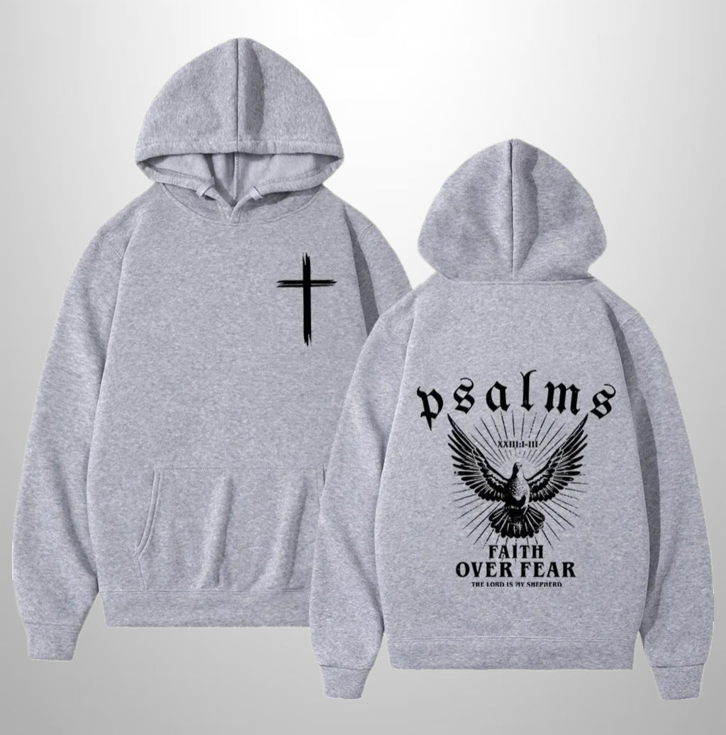 Faith over Fear Hoodie
Psalms 23:1-11
